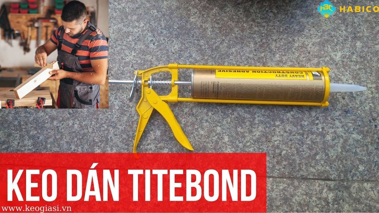 Hướng dẫn sử dụng keo Titebond đúng cách