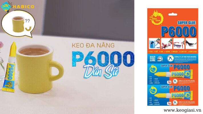 Keo Dán Đồ Sứ P6000