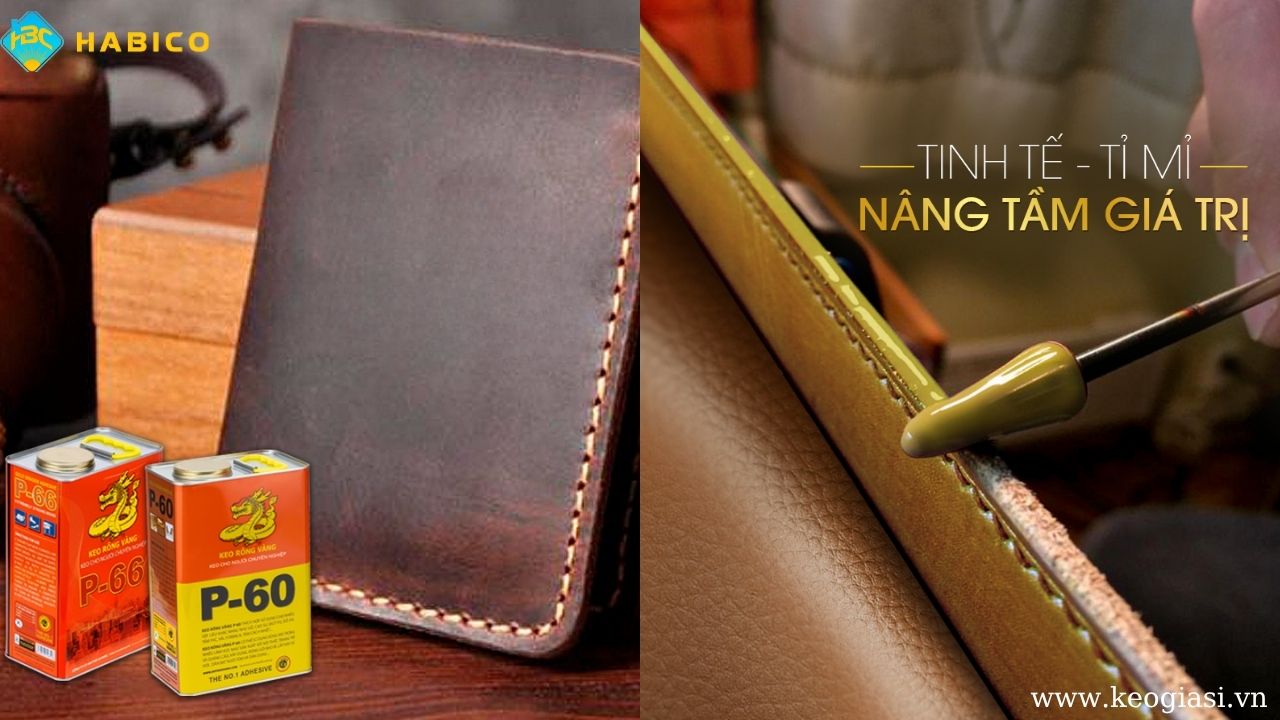 Keo Rồng Vàng – Giải pháp giúp nâng cao tuổi thọ đồ da