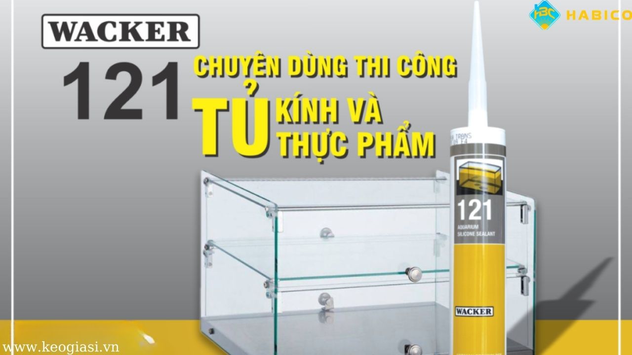 Wacker 121 trong ứng dụng thi công tủ kính